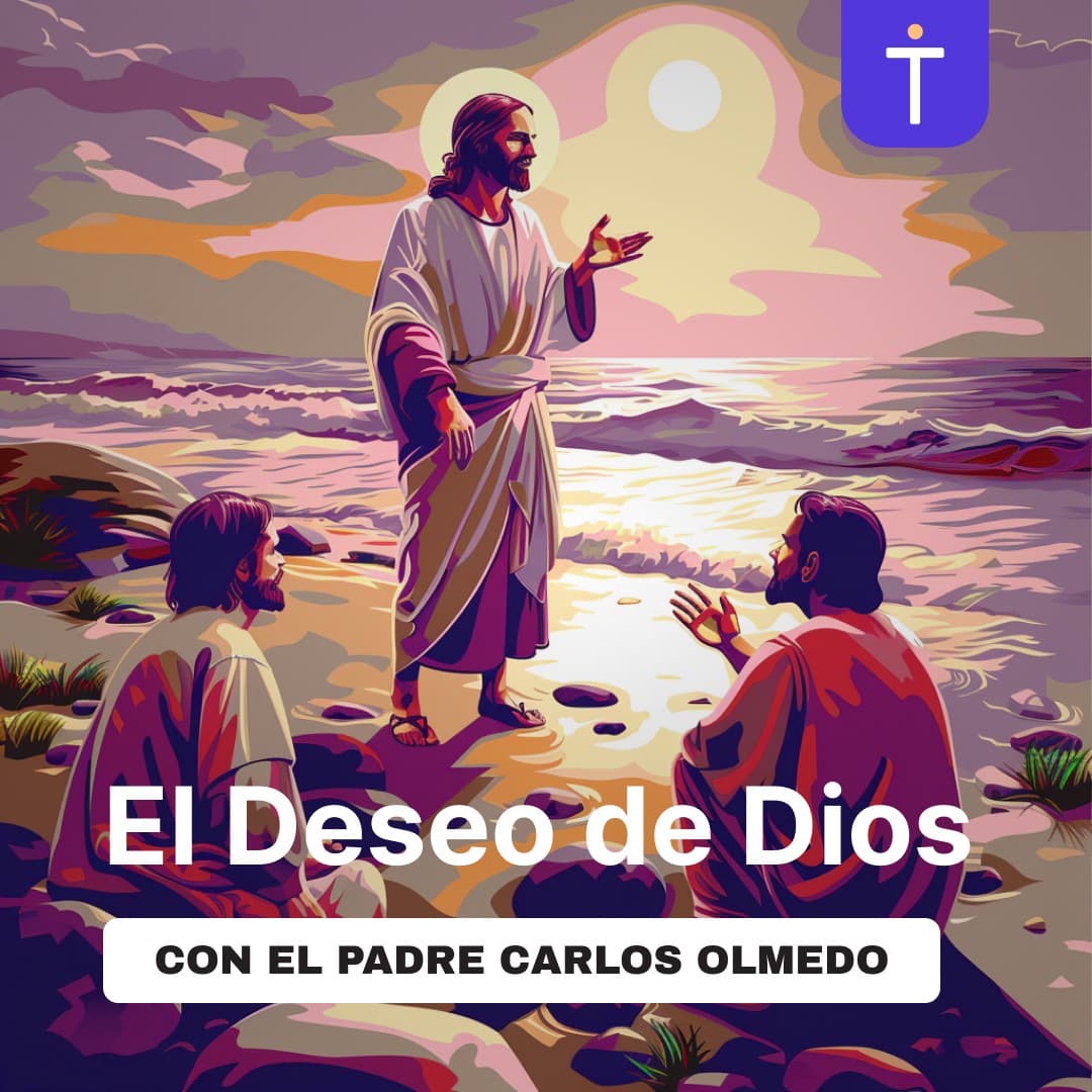 Cover image of El Deseo de Dios con el Padre Carlos Olmedo podcast