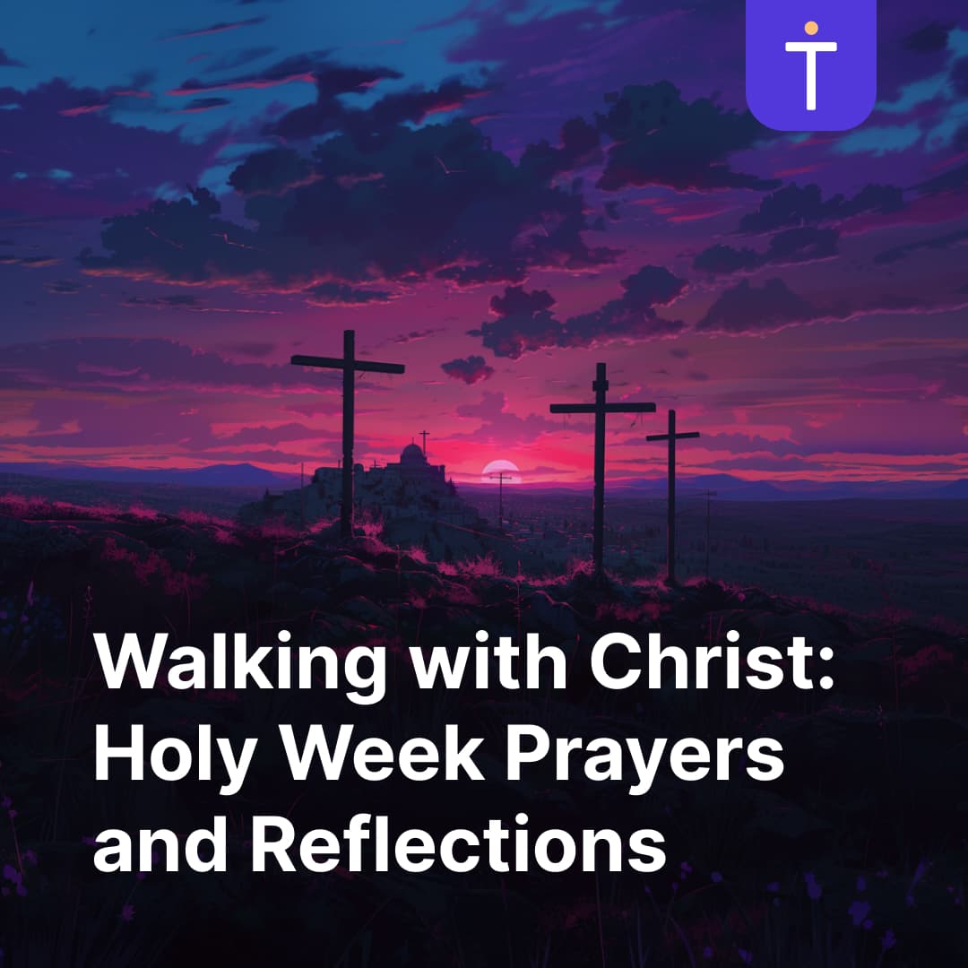 Cover image of Walking with Christ: Holy Week Prayers and Meditations channel