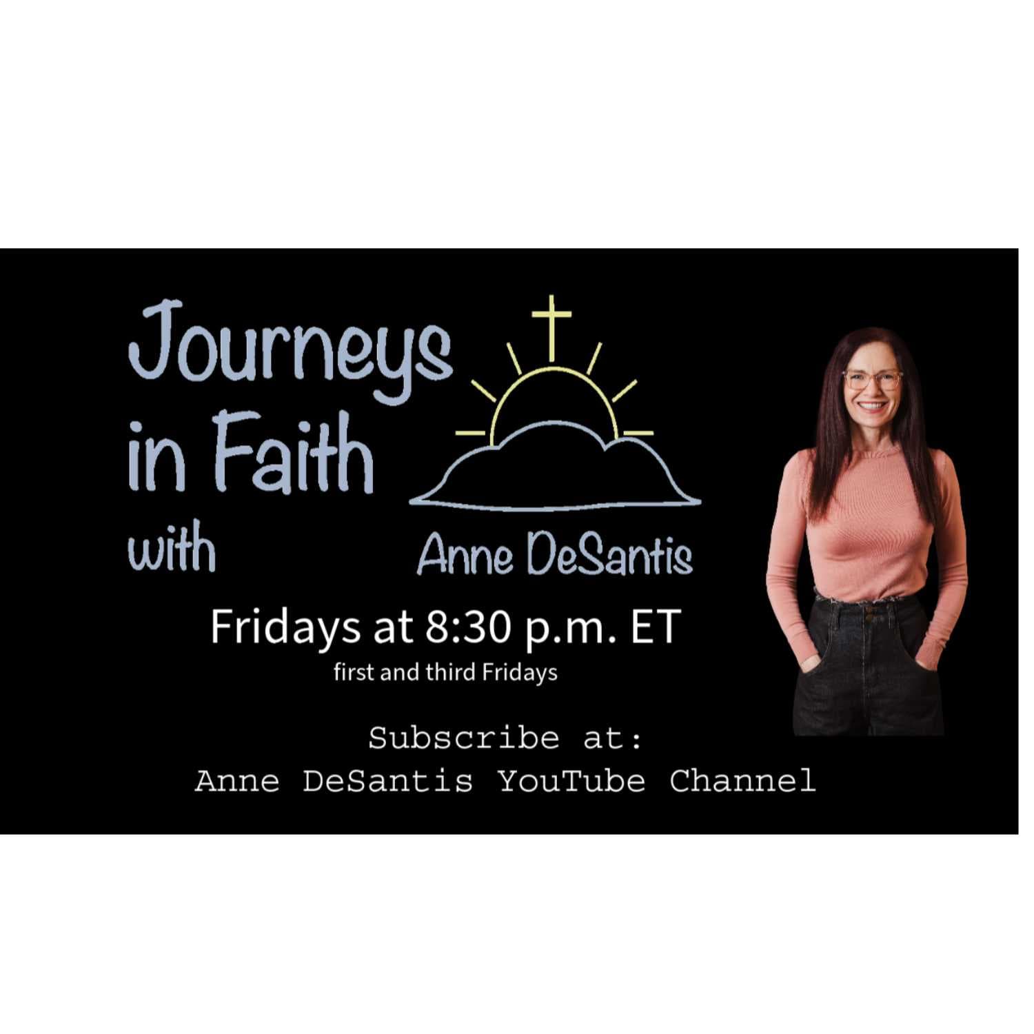 Cover image of Journeys in Faith with Anne DeSantis podcast