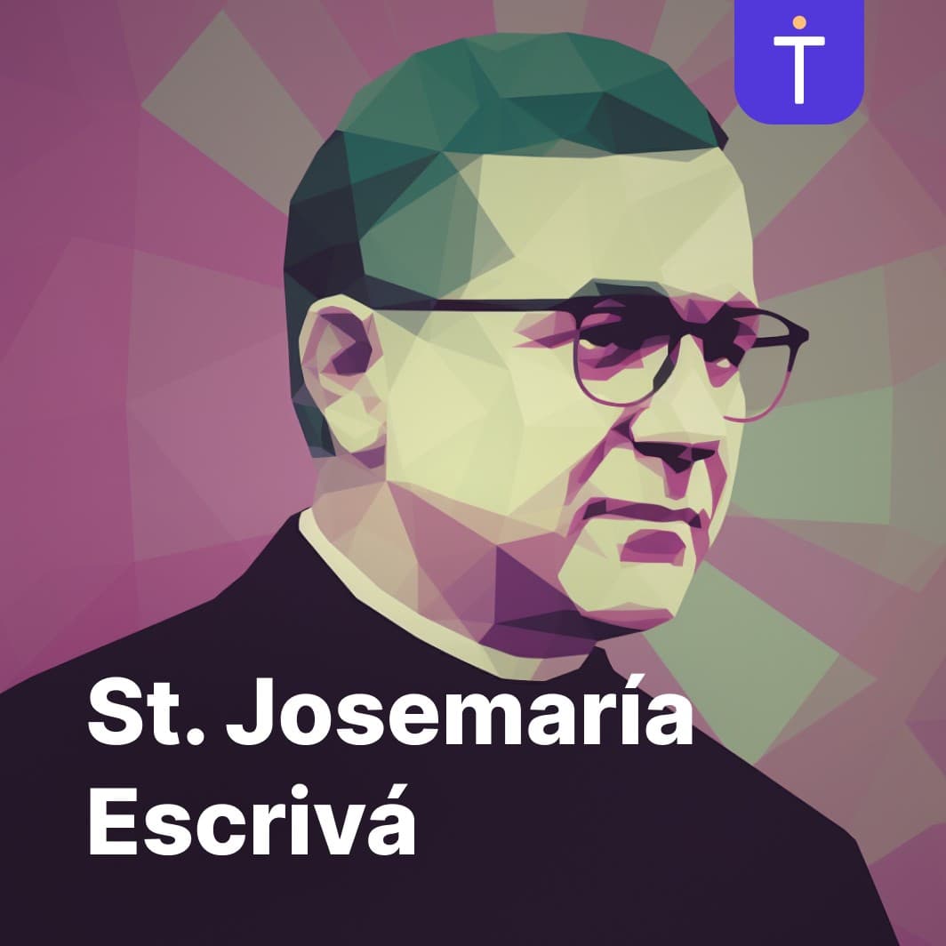 Cover image of St. Josemaria Escrivá podcast