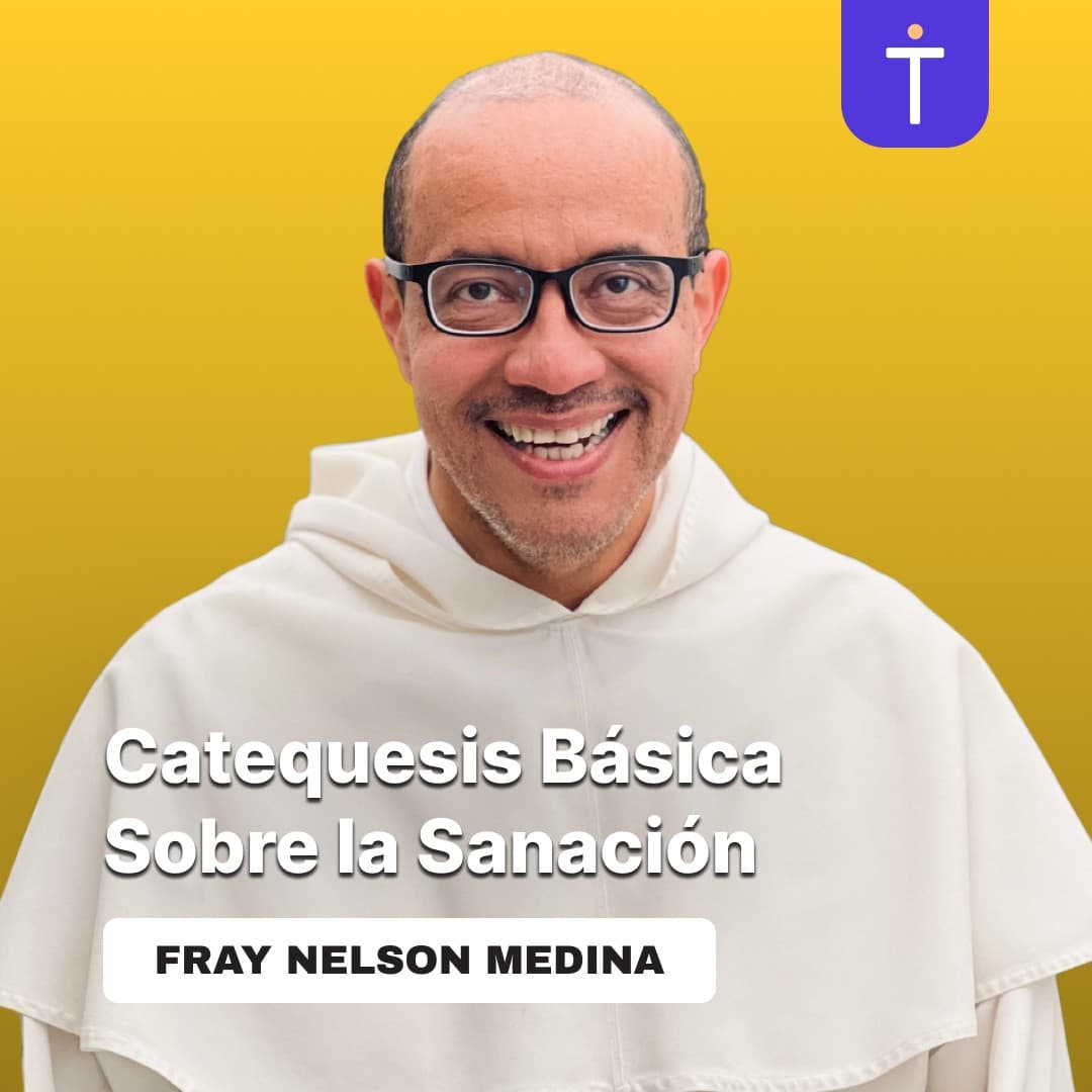 Cover image of Catequesis Básica Sobre la Sanación con Fray Nelson Medina podcast