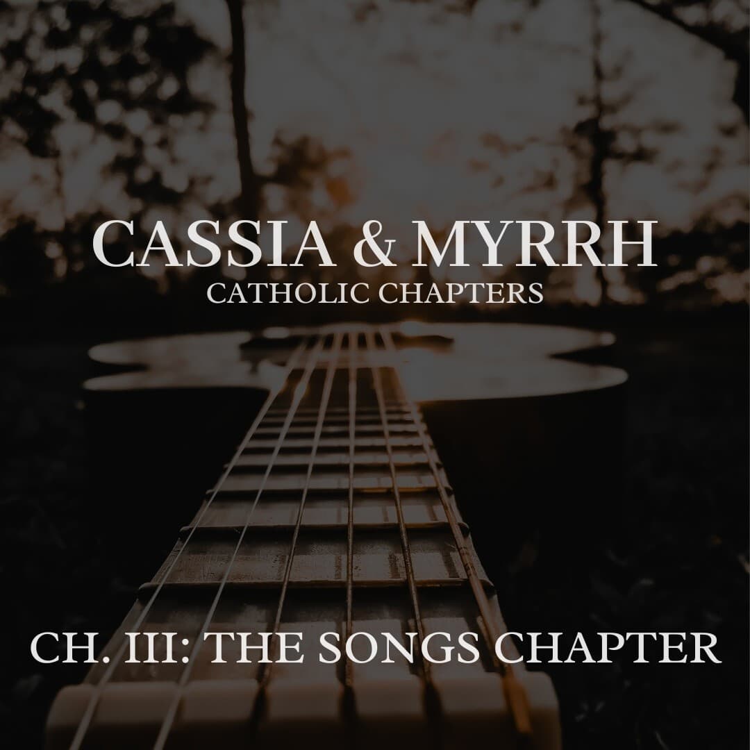 Cover image of Ch. III: The Songs Chapter by Cassia & Myrrh