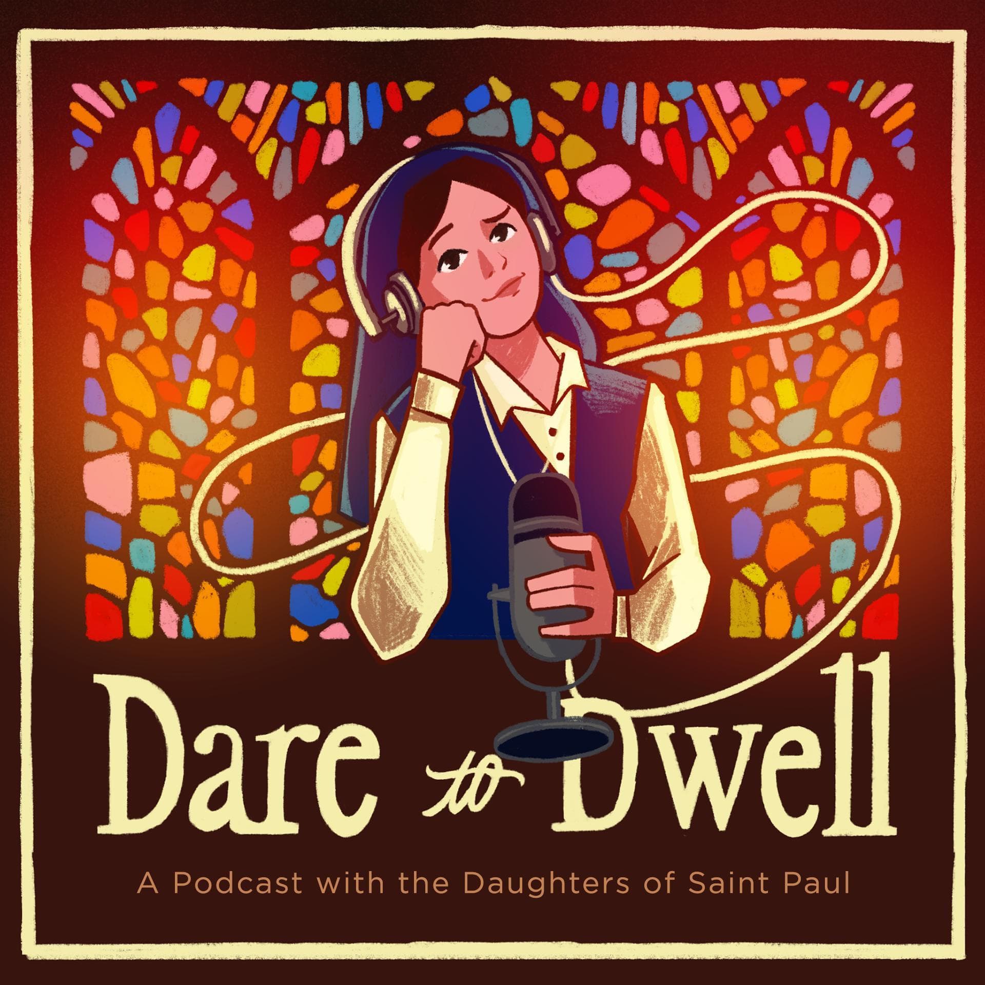 Cover image of Dare to Dwell: A Podcast with the Daughters of St. Paul podcast