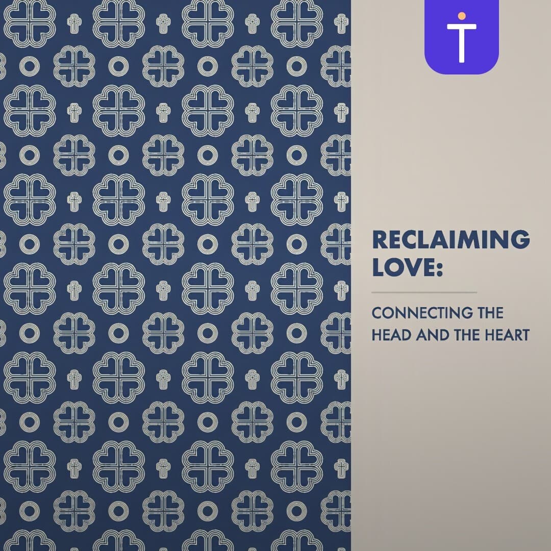 Cover image of Reclaiming Love: Connecting the Head and the Heart podcast