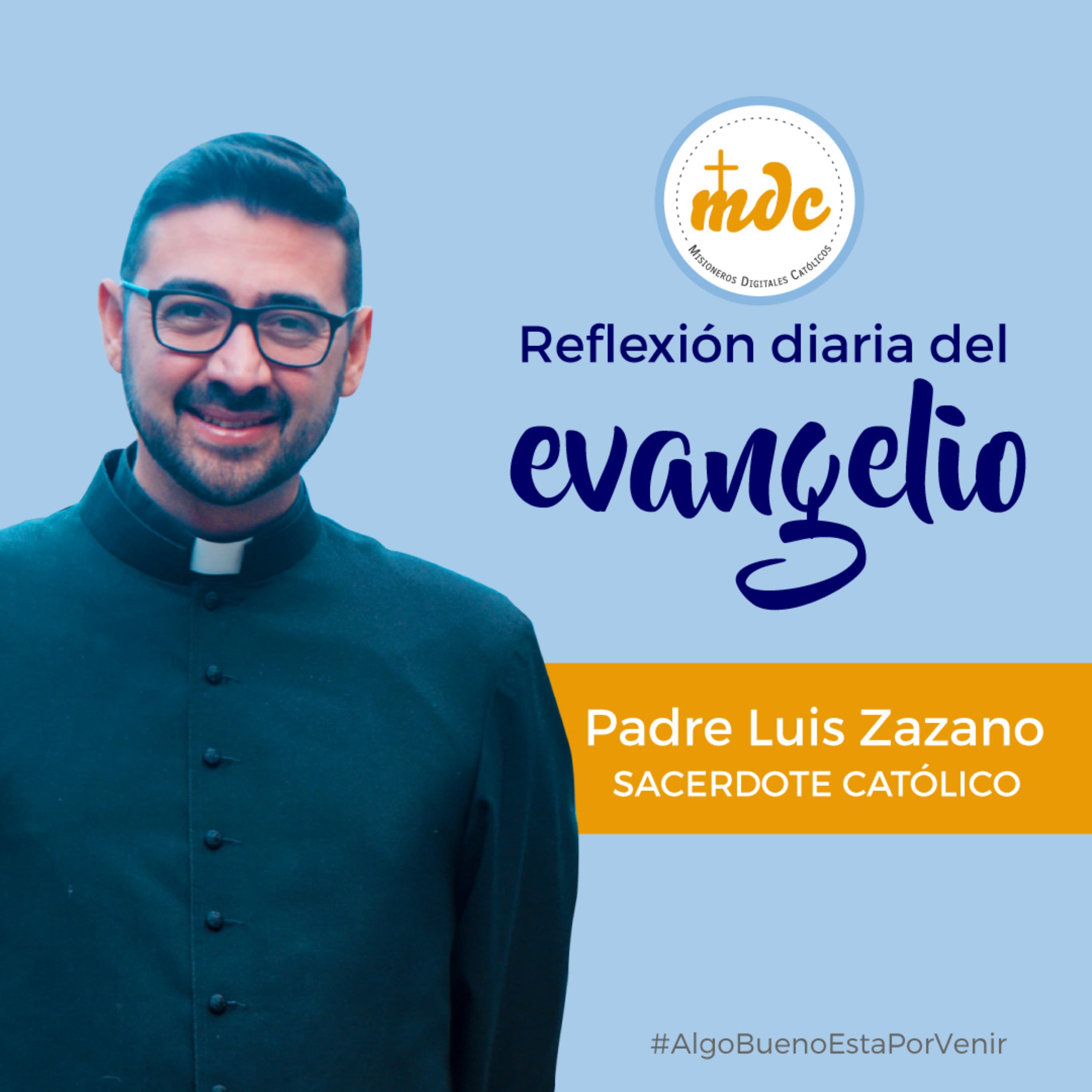 Cover image of Reflexión diaria del Evangelio por el P. Luis Zazano podcast